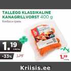 TALLEGG KLASSIKALINE
KANAGRILLVORST 400 g