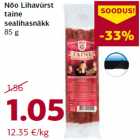 Nõo Lihavürst
taine
sealihasnäkk
85 g