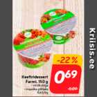 Allahindlus - Keefiridessert
Farmi, 150 g