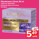 Allahindlus - Päevakreem L’Oreal, 50 ml
Hyaluron Specialist
