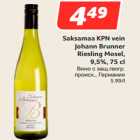 Saksamaa KPN vein
Johann Brunner
Riesling Mosel,
9,5%, 75 cl