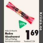 Maks & Moorits
Moskva
täissuitsuvorst
240 g