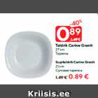 Allahindlus - Taldrik Carine Granit, 27 cm - 0,89 €;  Supitaldrik Carine Granit 21 cm - 0.89 €