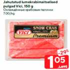 Allahindlus - Jahutatud lumekrabimaitselised
pulgad Vici, 150 g
