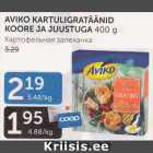 Allahindlus - AVIKO KARTULIGRATÄÄNID KOORE JA JUUSTUGA 400 g