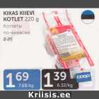 KIKAS KIIEVI KOTLET 220 g