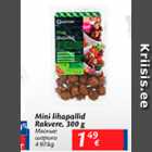 Allahindlus - Mini lihapallid Rakvere, 300 g