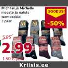 Allahindlus - Michael ja Michelle
meeste ja naiste
termosokid