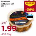 Allahindlus - Saaremaa
Delikatess sült
400 g