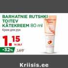 Allahindlus - BARHATNIE RUTSHKI
TOITEV
KÄTEKREEM 80 ml