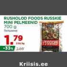 RUSHOLOD FOODS RUSSKIE
MINI PELMEENID
700 g