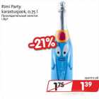 Allahindlus - Rimi Party
karastusjook, 0,75 l
