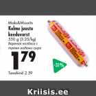 Maks&Moorits
Kolme juustu
keeduvorst