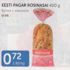 EESTI PAGAR ROSINASAI 400 G