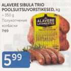 Allahindlus - ALAVERE SIBULA TRIO POOLSUITSUVORSTIKESED, KG