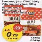 Pannkoogijahu Vilma
Vahvlipulber Vilma