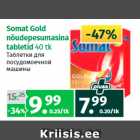 Allahindlus - Somat Gold 
nõudepesumasina 
tabletid 
40 tk 