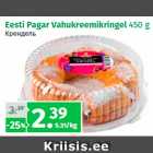 Eesti Pagar Vahukreemikringel 
450 g 