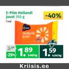 E-Piim Hollandi 
juust 
350 g