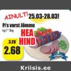 P/s vorst Jõmmu
kg / * 3kg