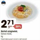 Kartuli-singisalat,
Selveri Köök,
kg