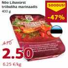 Nõo Lihavürst
triibuliha marinaadis
400 g