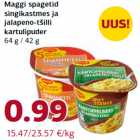 Allahindlus - Maggi spagetid
singikastmes ja
jalapeno-tšilli
kartulipuder