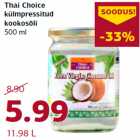 Allahindlus - Thai Choice
külmpressitud
kookosõli
500 ml