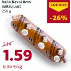 Valio Kaval Ants
suitsujuust
250 g