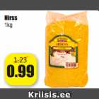 Allahindlus - Hirss
1kg