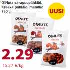 O!Nuts sarapuupähklid,
Kreeka pähklid, mandlid
150 g