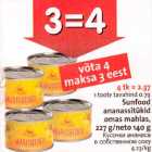 Allahindlus - 4tk = 2,37 1 toote tavahind 0,79
Sunfood ananassitükid omas mahlas, 227g/neto 140g