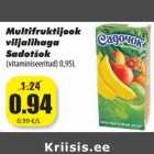 Multifruktijook
viljalihaga
Sadotšok
(vitaminiseeritud) 0,95L