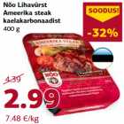 Nõo Lihavürst
Ameerika steak
kaelakarbonaadist
400 g