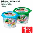 Allahindlus - Kodujuust Piatnica, 500 g
klassikaline; light
