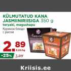 Allahindlus - KÜLMUTATUD KANA
JASMIINIRIISIGA 350 g