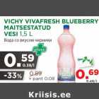 Allahindlus - VICHY VIVAFRESH BLUEBERRY
MAITSESTATUD
VESI 1,5 L