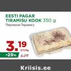 Allahindlus - EESTI PAGAR
TIRAMISU KOOK 350 g