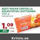 Allahindlus - EESTI PAGAR CRISTELLA
KÜLMUTATUD LEHTTAIGEN
500 g