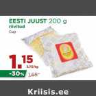 EESTI JUUST 200 g
riivitud