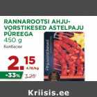 RANNAROOTSI AHJUVORSTIKESED
ASTELPAJU
PÜREEGA
450 g