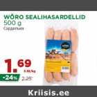 WÕRO SEALIHASARDELLID
500 g