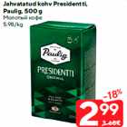 Jahvatatud kohv Presidentti,
Paulig, 500 g
