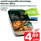 Juubeli seapraelõik ploomidega
Rakvere, 620 g
