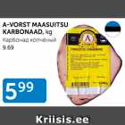 Allahindlus - A-VORST MAASUITSU KARBONAAD, kg