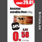 Allahindlus - Hautatud
veiseliha Vivat 250g