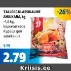 Allahindlus - TALLEGG KLASSIKALINE AHJUKANA, kg