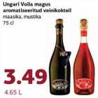 Allahindlus - Ungari Voila magus
aromatiseeritud veinikokteil
maasika, mustika
75 cl