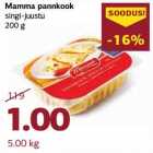 Mamma pannkook
singi-juustu
200 g