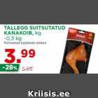 Allahindlus - TALLEGG SUITSUTATUD
KANAKOIB, kg
~0,3 kg